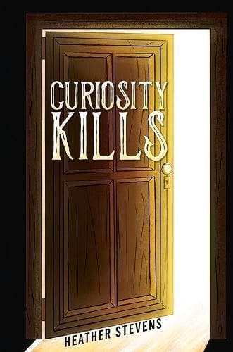 Buy Curiosity Kills By Heather Stevens With Free Delivery Wordery