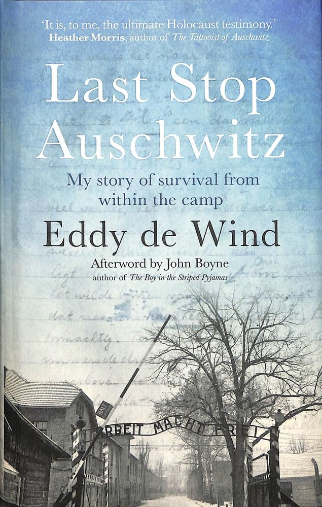 Buy Last Stop Auschwitz By Eddy De Wind With Free Delivery Wordery