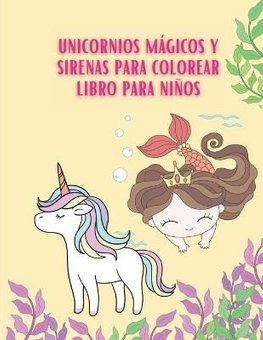 Buy Unicornios M Gicos Y Sirenas Para Colorear Libro Para Ni Os By