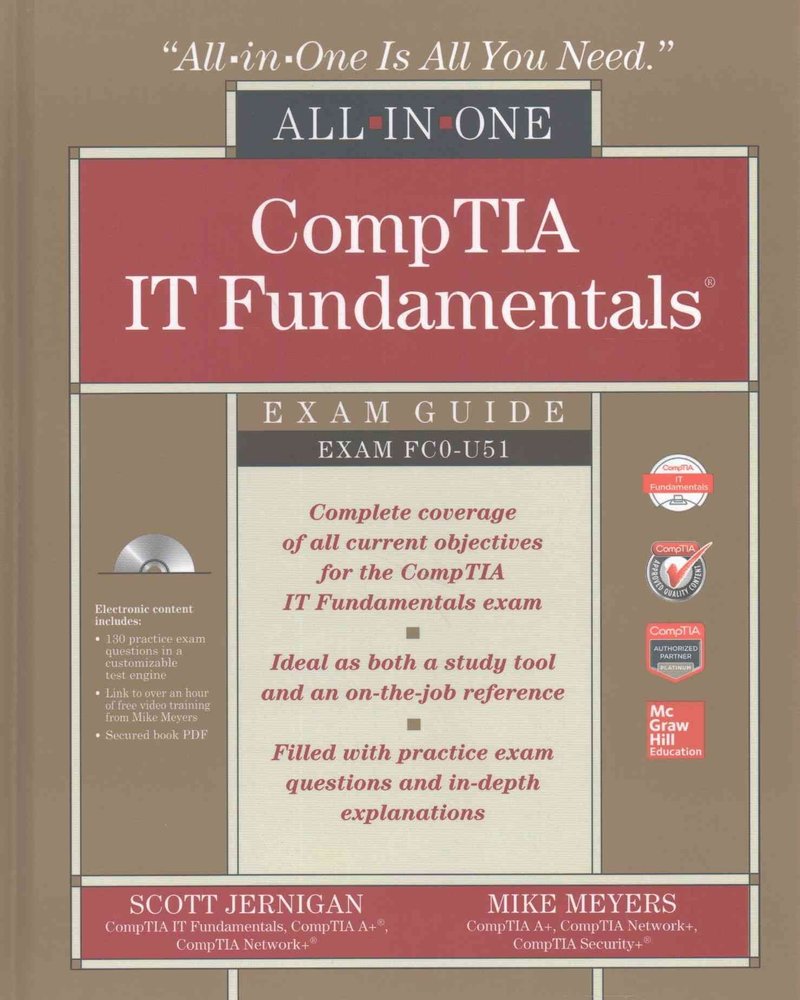 Buy CompTIA IT Fundamentals All In One Exam Guide Exam FC0 U51 By