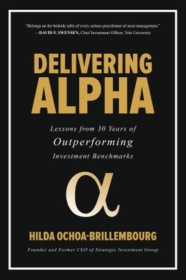 https://wordery.com/jackets/0093d0aa/m/delivering-alpha-lessons-from-30-years-of-outperforming-investment-benchmarks-hilda-ochoa-brillembourg-9781260441482.jpg
