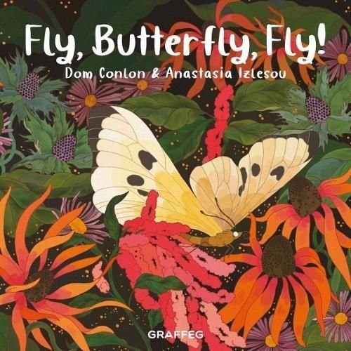 Buy Fly Butterfly Fly by Dom Conlon With Free Delivery