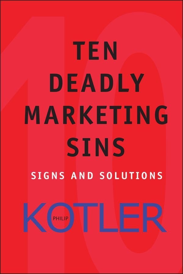 Ten Deadly Marketing Sins - Signs and Solutions