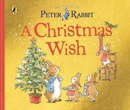 Peter Rabbit Tales: A Christmas Wish by Beatrix Potter