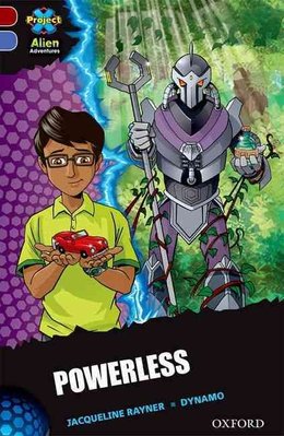 Buy Project X Alien Adventures Dark Red Book Band Oxford Level 17 Powerless By Jacqueline Rayner With Free Delivery Wordery Com