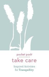 Pocket Posh Take Care: Inspired Activities for Tranquility by Andrews McMeel Publishing