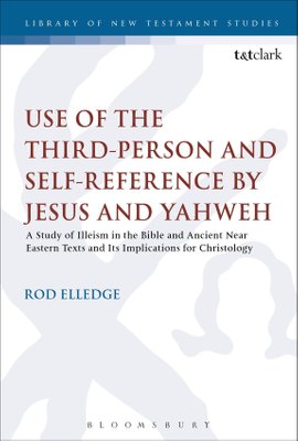 Buy Use of the Third Person for Self-Reference by Jesus and Yahweh: A ...