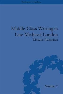 Middle-Class Writing in Late Medieval London