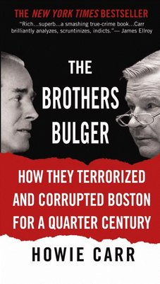 The Brothers Bulger by Howie Carr