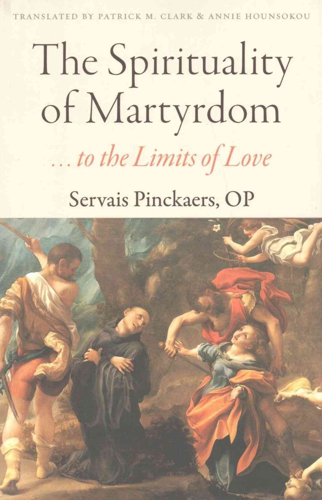 Buy The Spirituality of Martyrdom by Servais Pinckaers