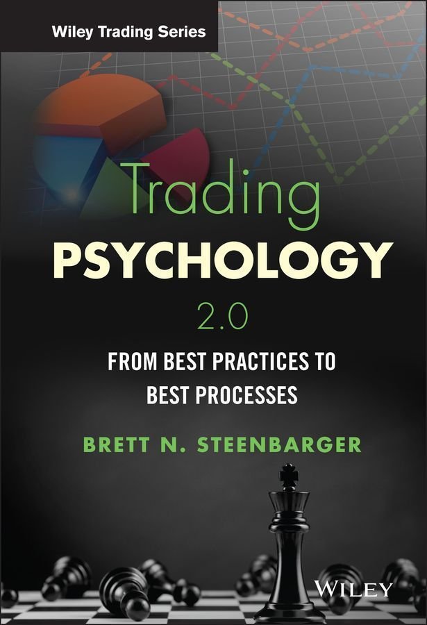 Trading Psychology 2.0 - From Best Practices to Best Processes