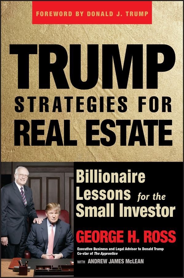 Trump Strategies for Real Estate - Billionaire Lessons for the Small Investor
