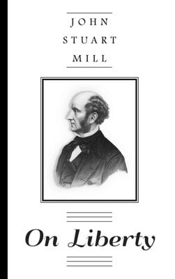 On Liberty and Other Essays by John Stuart Mill