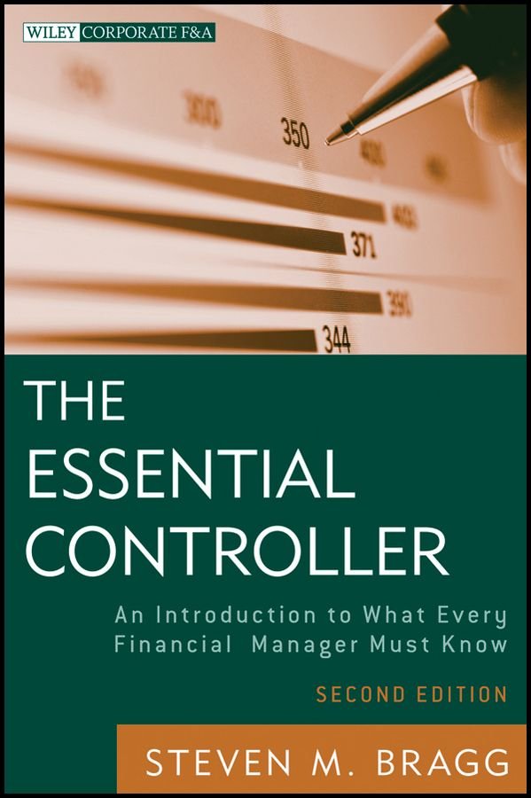 The Essential Controller - An Introduction to What Every Financial Manager Must Know 2e