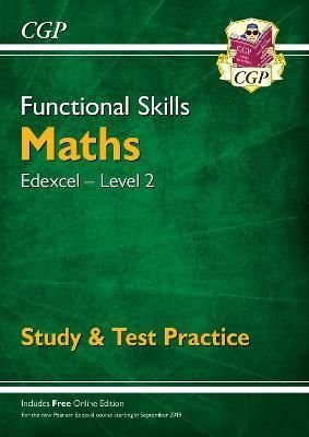 New Functional Skills Maths: Edexcel Level 2 - Study & Test Practice (for 2019 & beyond)
