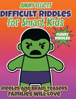 The Best Riddles For Smart Kids Book: Best Collection of Difficult and  Challenging Riddles for Smart Kids, to Boost Brain and Improve Logic Ages 4  - 8 (Paperback)