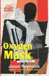 https://wordery.com/jackets/0878734b/oxygen-mask-a-graphic-novel-jason-reynolds-9780571374748.jpg?width=163&height=250