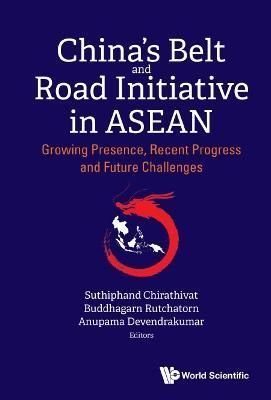 Buy China's Belt and Road Initiative in ASEAN by Suthiphand Chirathivat ...