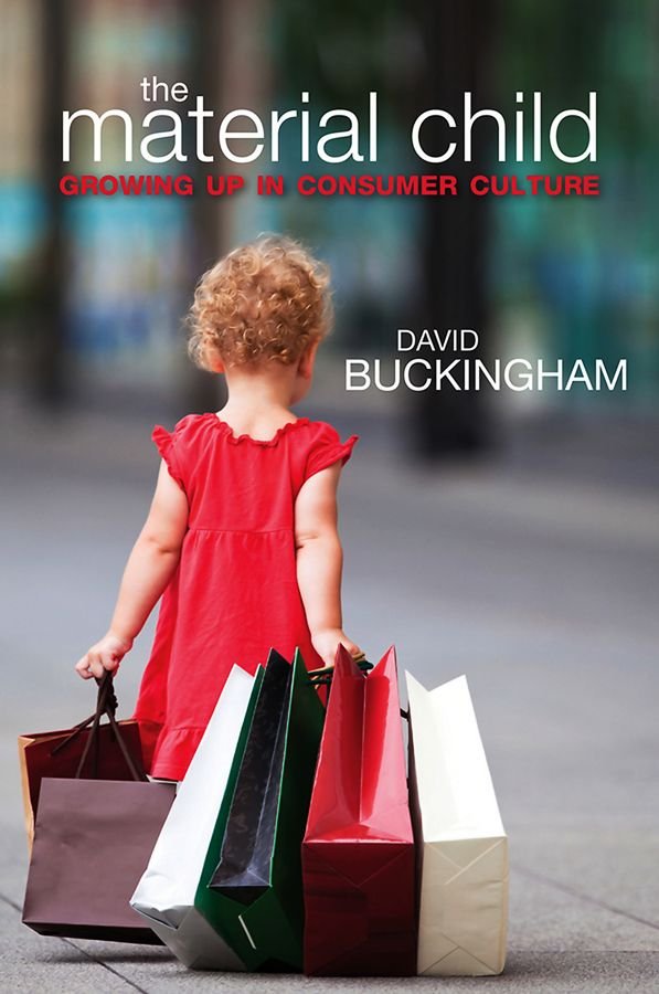 The Material Child - Growing up in Consumer Culture