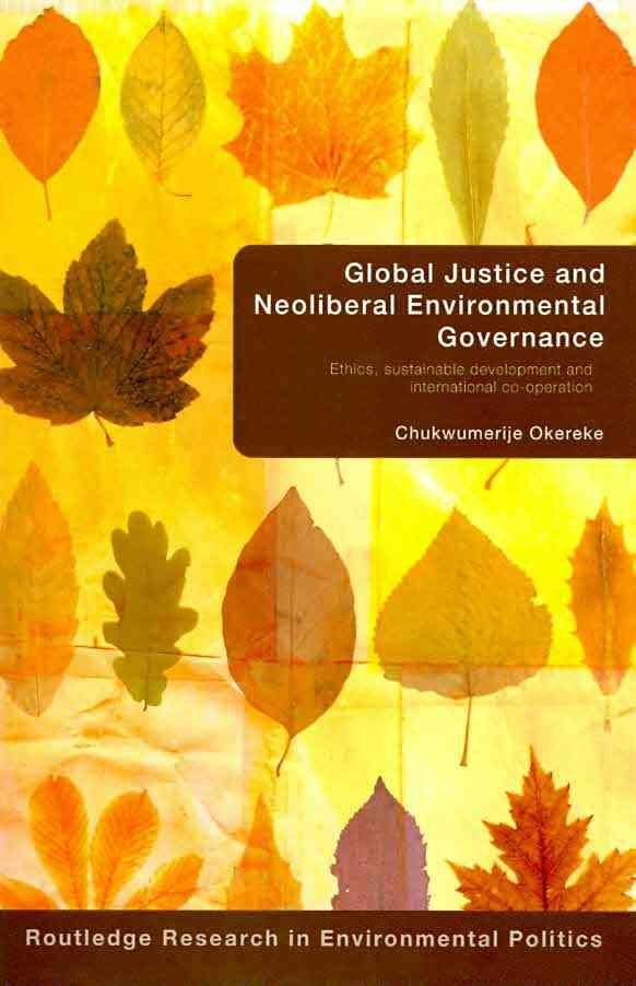 Global Justice and Neoliberal Environmental Governance