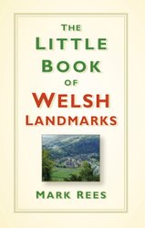 Little Book of Welsh Landmarks by Mark Rees