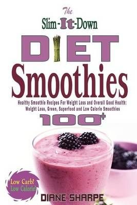 Buy The Slim It Down Diet Smoothies By Diane Sharpe With Free Delivery Wordery Com