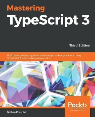 Mastering TypeScript 3