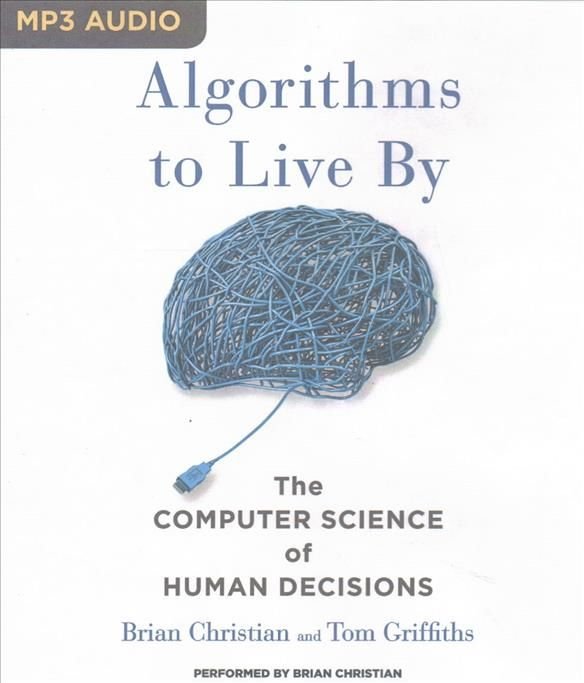 brian christian algorithms to live by