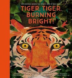 National Trust: Tiger, Tiger, Burning Bright! An Animal Poem for Every Day of the Year (Poetry Collections) by Britta Teckentrup