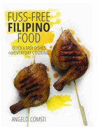 Buy Fuss-Free Filipino Food by Angelo F. Comsti With Free Delivery ...