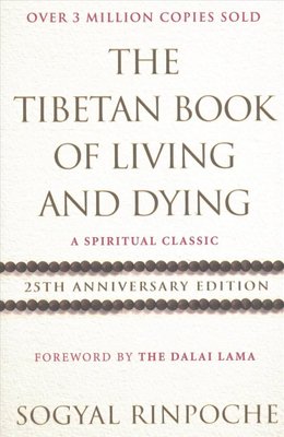 Buy The Tibetan Book Of Living And Dying By Sogyal Rinpoche - 