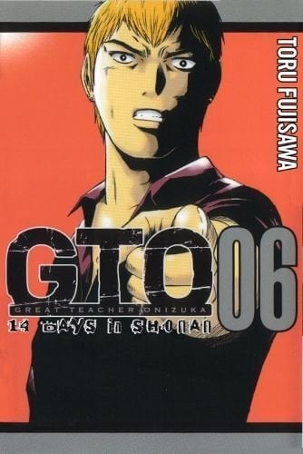 Buy Gto 14 Days In Shonan Vol 6 By Tohru Fujisawa With Free Delivery Wordery Com