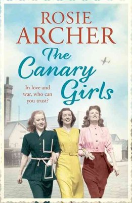 Buy The Canary Girls By Rosie Archer With Free Delivery