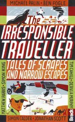 Irresponsible Traveller by Adrian Phillips