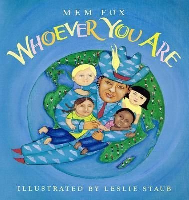 Whoever You Are By Mem Fox And Leslie Staub Hardback - 