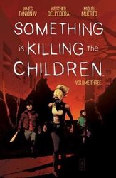 Something is Killing the Children Vol. 3 by James Tynion IV