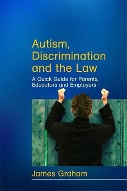 Buy Autism Discrimination And The Law By James Graham With Free Delivery Wordery Com