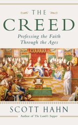The Creed by Scott W. Hahn