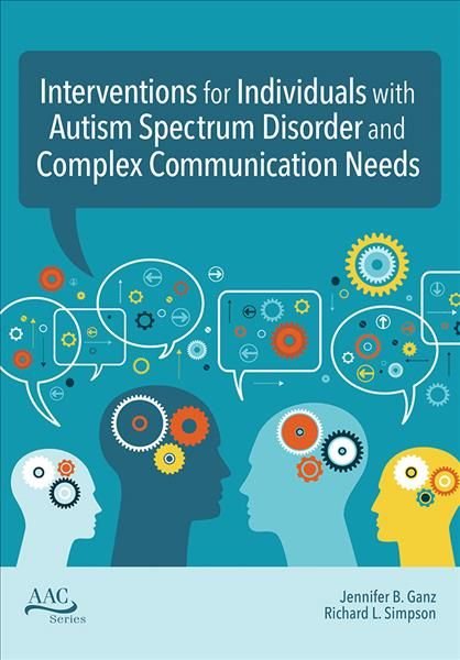 Intervention for Individuals with Autism Spectrum Disorder and Complex Communication Needs