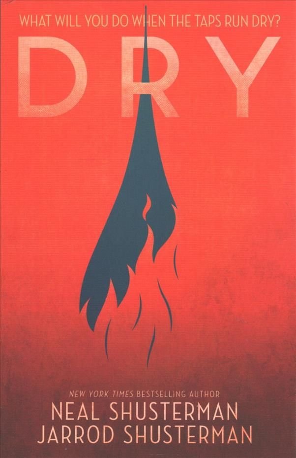 dry by neal and jarrod shusterman