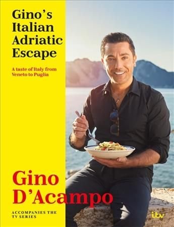 Buy Gino's Italian Adriatic Escape by Gino D'Acampo With Free Delivery |  