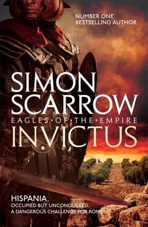 Buy Invictus (Eagles of the Empire 15) by Simon Scarrow With Free Delivery