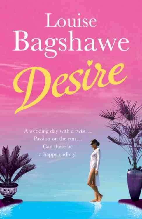 Buy Desire by Louise Bagshawe With Free Delivery