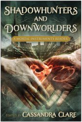 Shadowhunters and Downworlders by Cassandra Clare