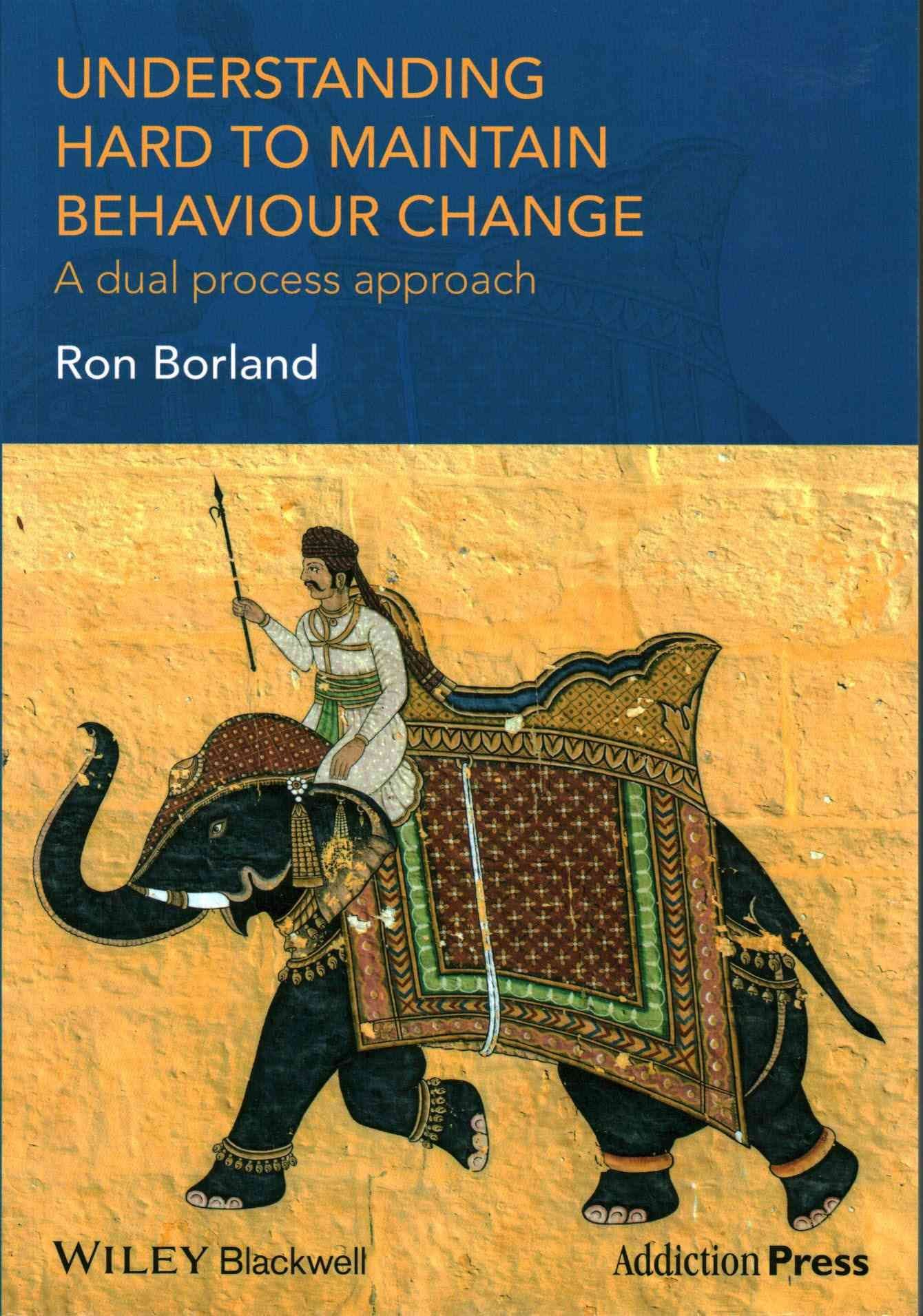 Understanding Hard to Maintain Behaviour Change - A Dual Process Approach