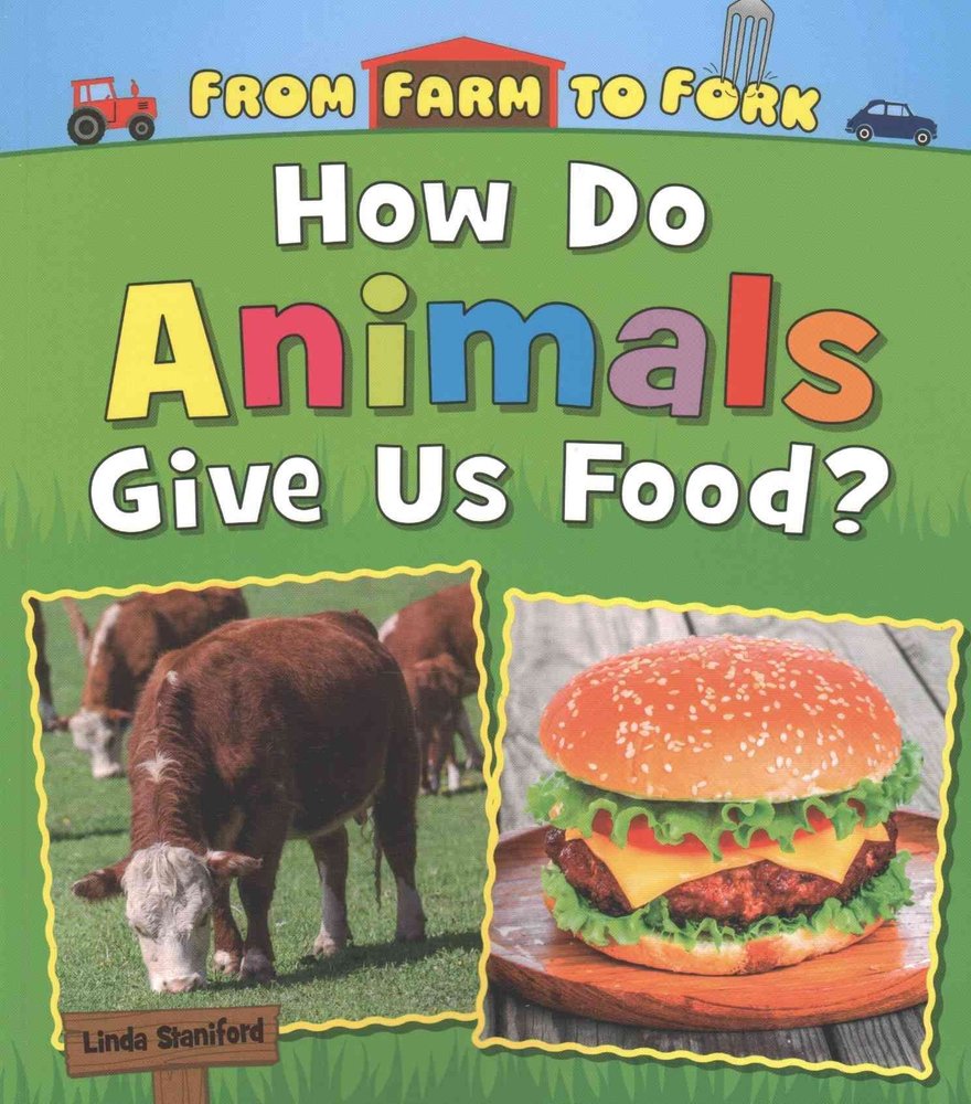 Buy How Do Animals Give Us Food? (from Farm to Fork: Where Does My Food