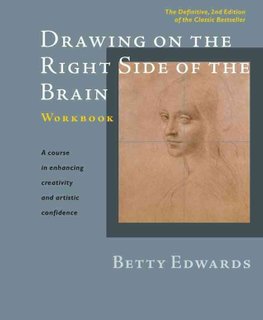 Drawing on the Right Side of the Brain Workbook The Definitive Updated 2nd Edition