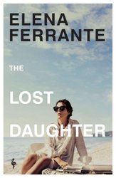 Lost Daughter by Elena Ferrante