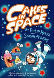 Cakes in Space by Philip Reeve