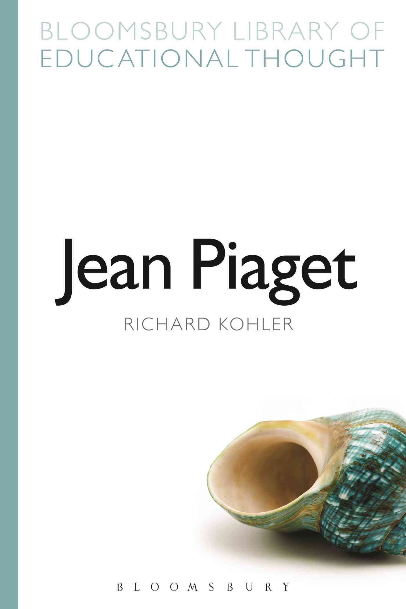 Buy Jean Piaget by Richard Kohler With Free Delivery wordery